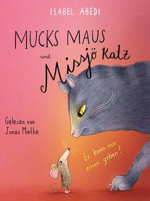 cover image of Mucks Maus und Missjö Katz--Es kann nur einen geben! (Ungekürzt)